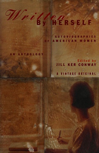 Cover of Written By Herself - Autobiographies Of American Women An Anthology