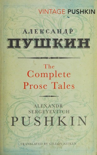 Cover of The Complete Prose Tales of Alexandr Sergeyevitch Pushkin. Translated from the Russian by Gillon Aitken