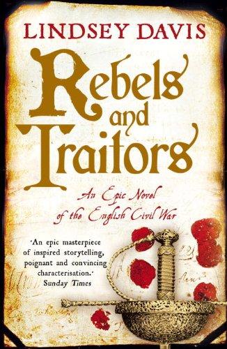 Cover of Rebels and Traitors: An Epic Novel of the English Civil War