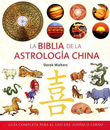 Cover of La Biblia de la Astrologia China