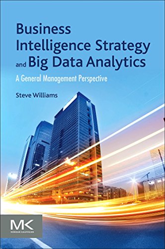 Cover of Business Intelligence Strategy and Big Data Analytics: A General Management Perspective
