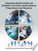 Cover of Integrating Mental Health and Disability Into Public Health Disaster Preparedness and Response