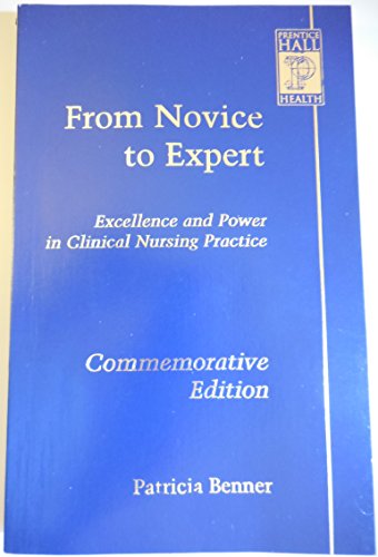 Cover of From Novice to Expert: Excellence and Power in Clinical Nursing Practice, Commemorative Edition