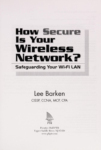 Cover of How Secure is Your Wireless Network? Safeguarding Your Wi-Fi LAN