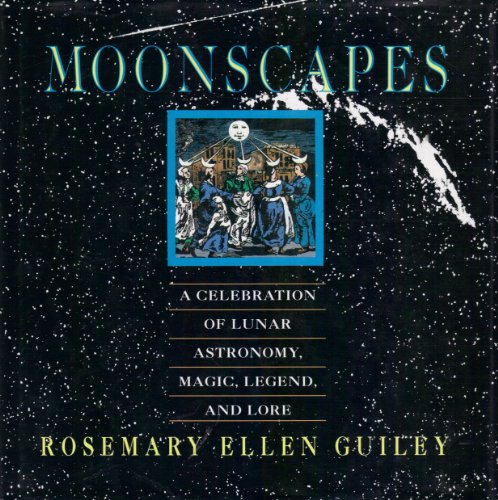 Cover of Moonscapes: A Celebration of Lunar Astronomy, Magic, Legend, and Lore