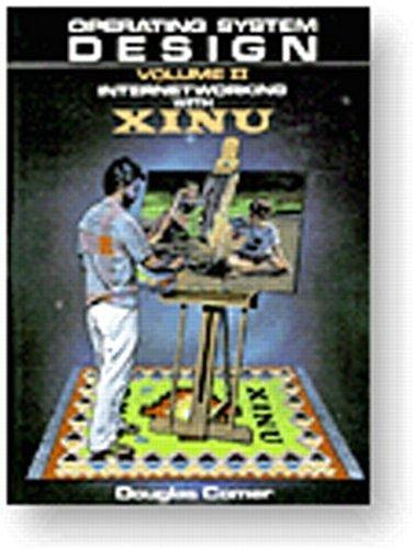 Cover of Operating System Design-Internetworking With XINU, Vol. II