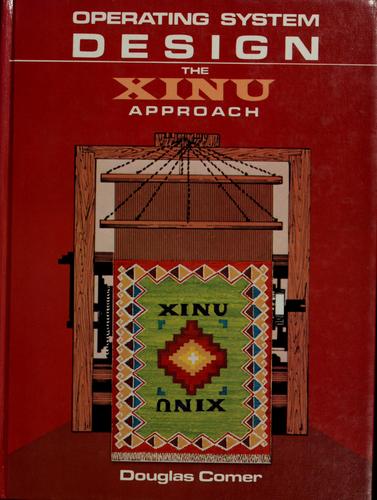 Cover of Operating system design, the Xinu approach