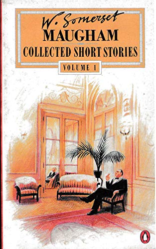 Cover of The Collected Short Stories of W. Somerset Maugham: Volume 1