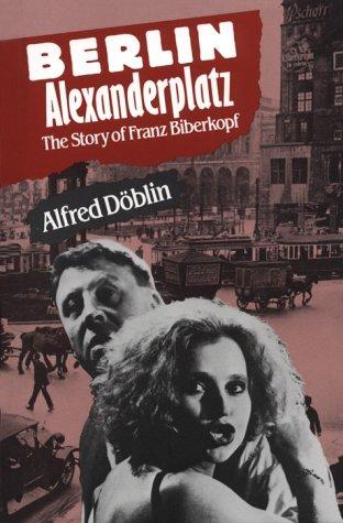 Cover of Berlin Alexanderplatz: The Story of Franz Biberkopf