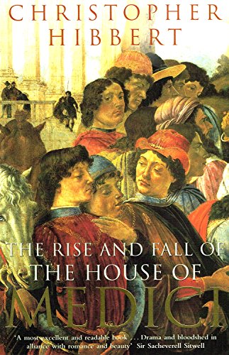 Cover of The Rise and Fall of the House of Medici