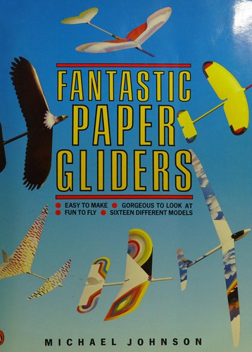 Cover of Fantastic Paper Gliders