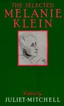 Cover of The selected Melanie Klein