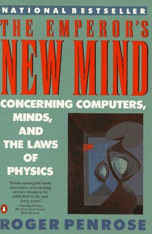 Cover of The Emperor's New Mind: Concerning Computers, Minds and the Laws of Physics