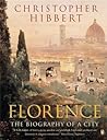 Cover of Florence: The Biography of a City