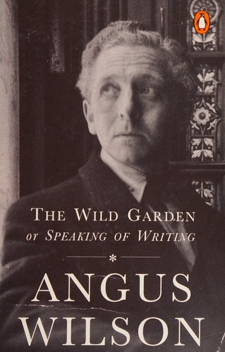 Cover of The wild garden, or, Speaking of writing