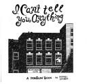 Cover of I can't tell you anything