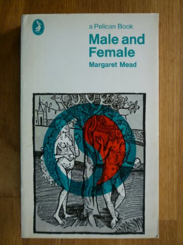 Cover of Male and Female: A Study of the Sexes in a Changing World