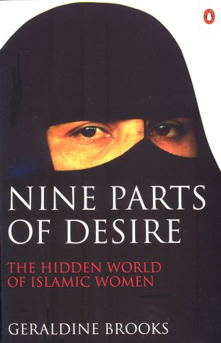 Cover of Nine Parts of Desire : The Hidden World of Islamic Women