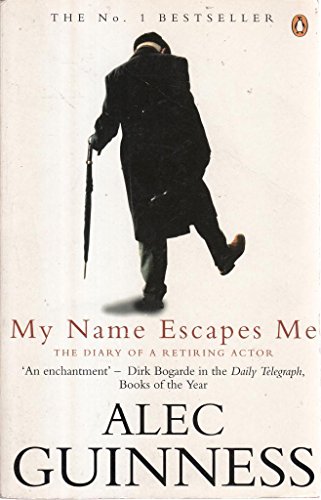 Cover of My Name Escapes Me : The Diary of a Retiring Actor
