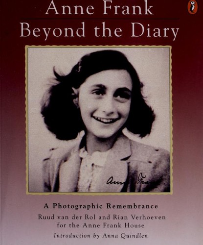 Cover of Anne Frank, beyond the diary : a photographic remembrance