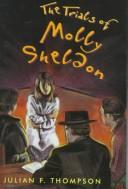 Cover of The trials of Molly Sheldon
