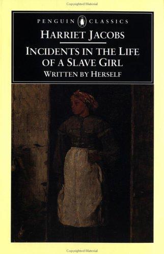 Cover of Incidents in the Life of a Slave Girl: Written by Herself