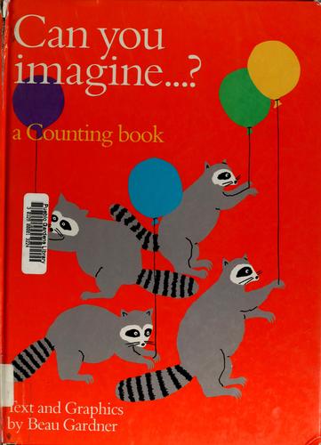 Cover of Can You Imagine-- ?: A Counting Book