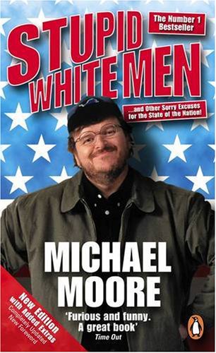 Cover of Stupid White Men & Other Sorry Excuses for the State of the Nation