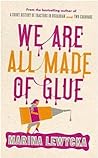 Cover of We Are All Made of Glue