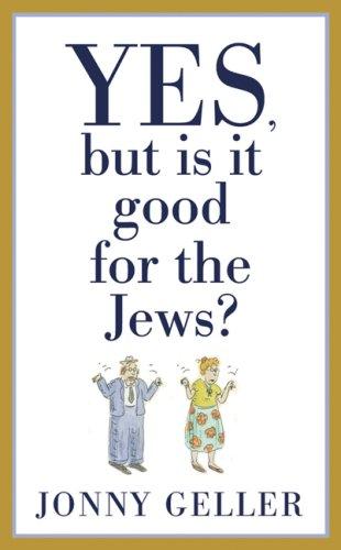 Cover of Yes, but is it good for the Jews?