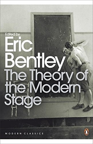 Cover of Modern Classics Theory of the Modern Stage: From Artaud To Zola An Introduction To Modern Theatre And Drama