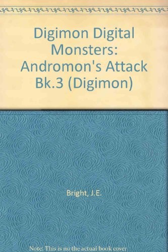 Cover of Digimon Digital Monsters: Andromon's Attack Bk.3 (Digimon)