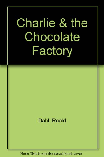 Cover of Charlie and the Chocolate Factory