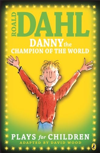 Cover of Danny the Champion of the World: Plays for Children
