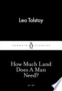 Cover of How Much Land Does a Man Need?