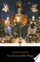 Cover of Unto This Last and Other Writings