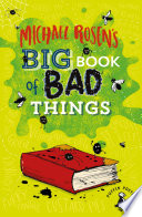 Cover of Michael Rosen's Big Book of Bad Things