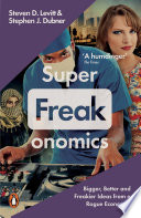 Cover of SuperFreakonomics: Global Cooling, Patriotic Prostitutes And Why Suicide Bombers Should Buy Life Insurance