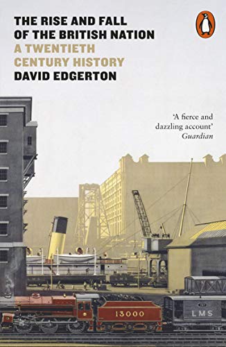 Cover of The Rise and Fall of the British Nation: A Twentieth-Century History