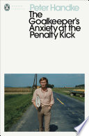 Cover of The Goalkeeper's Anxiety at the Penalty Kick