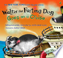 Cover of Walter the Farting Dog Goes on a Cruise