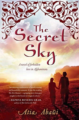 Cover of The Secret Sky: A Novel of Forbidden Love in Afghanistan