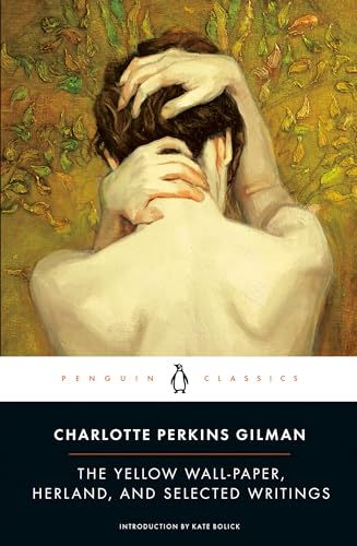 Cover of The Yellow WallPaper Herland and Selected Writings
Penguin Classics