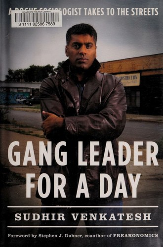 Cover of Gang Leader for a Day: A Rogue Sociologist Takes to the Streets