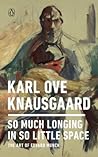 Cover of So Much Longing in So Little Space: The Art of Edvard Munch
