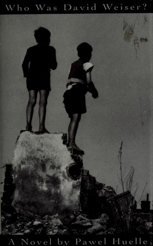Cover of Who was David Weiser? / Pawel Huelle ; translated by Michael Kandel