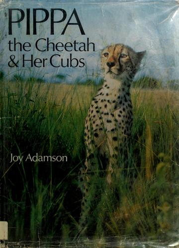 Cover of Pippa, the cheetah, and her cubs