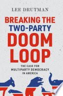 Cover of Breaking the Two-party Doom Loop