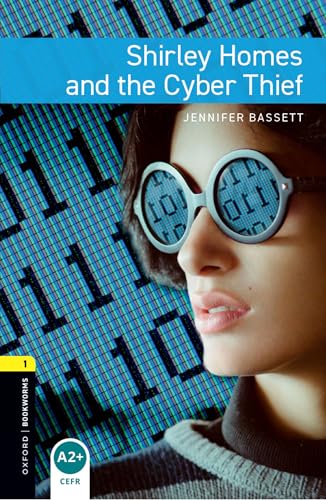 Cover of Oxford Bookworms Library: Level 1: Shirley Homes and the Cyber Thief