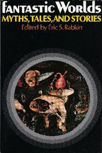 Cover of Fantastic Worlds: Myths, Tales, and Stories